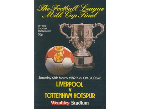 LIVERPOOL V TOTTENHAM HOTSPUR 1982 (LEAGUE CUP FINAL) FOOTBALL PROGRAMME