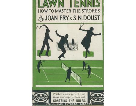 LAWN TENNIS - HOW TO MASTER THE STROKES