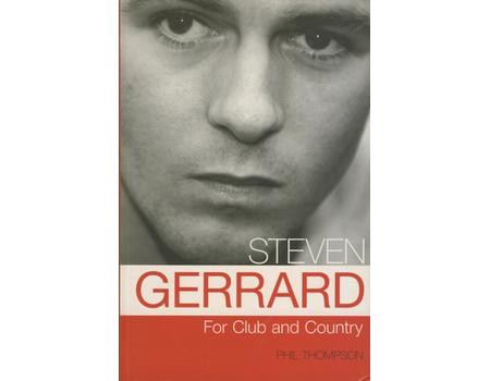 STEVEN GERRARD - FOR CLUB AND COUNTRY