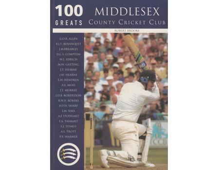 100 GREATS: MIDDLESEX COUNTY CRICKET CLUB