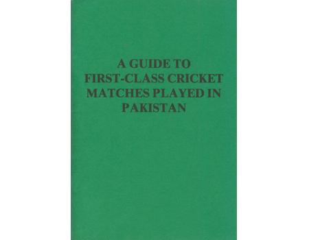 A GUIDE TO FIRST-CLASS CRICKET MATCHES PLAYED IN PAKISTAN