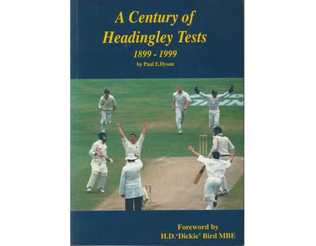 A CENTURY OF HEADINGLEY TESTS 1899-1999