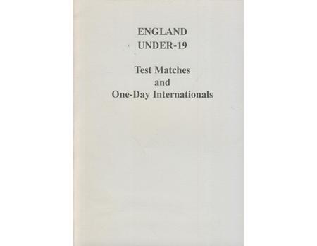 ENGLAND UNDER-19 - TEST MATCHES AND ONE-DAY INTERNATIONALS