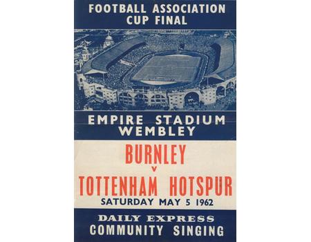 BURNLEY V TOTTENHAM HOTSPUR 1962 (F.A. CUP FINAL) COMMUNITY SINGING SHEET