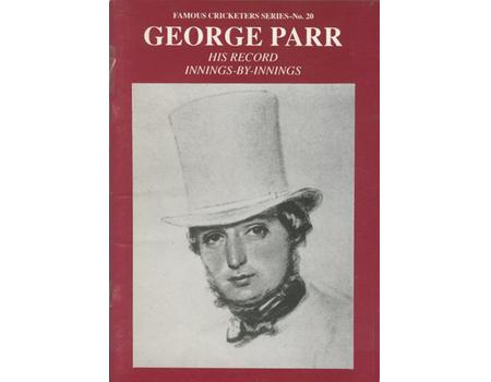 GEORGE PARR: HIS RECORD INNINGS-BY-INNINGS