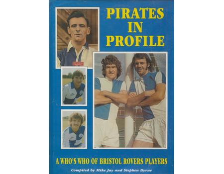 PIRATES IN PROFILE: A BRISTOL ROVERS PLAYERS WHO