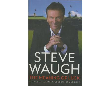 THE MEANING OF LUCK - STORIES OF LEARNING, LEADERSHIP AND LOVE