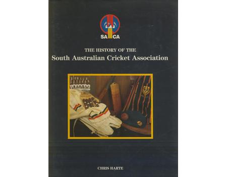 SACA: THE HISTORY OF THE SOUTH AUSTRALIAN CRICKET ASSOCIATION (SIGNED BY SOBERS)