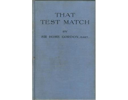 THAT TEST MATCH: A TALE FOR BOYS & OLD BOYS