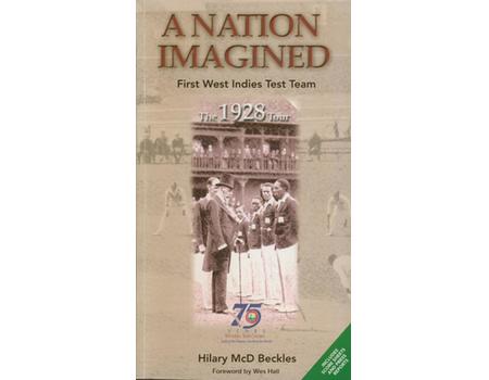 A NATION IMAGINED - FIRST WEST INDIES TEST TEAM