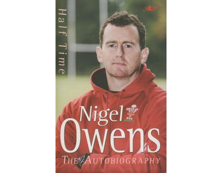 HALF TIME - NIGEL OWENS THE AUTOBIOGRAPHY