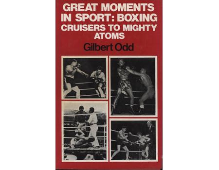 GREAT MOMENTS IN SPORT: BOXING - CRUISERS TO MIGHTY ATOMS