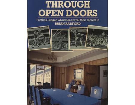 THROUGH OPEN DOORS - FOOTBALL LEAGUE CHAIRMEN REVEAL THEIR SECRETS TO BRIAN RADFORD