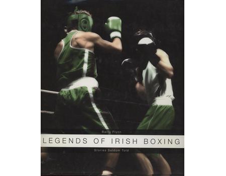 LEGENDS OF IRISH BOXING - STORIES SELDOM TOLD