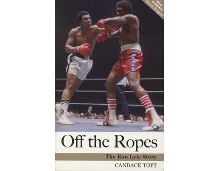 OFF THE ROPES - THE RON LYLE STORY