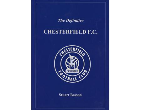 THE DEFINITIVE CHESTERFIELD F.C. A STATISTICAL HISTORY TO 1997