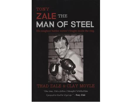 TONY ZALE - THE MAN OF STEEL