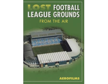 LOST FOOTBALL LEAGUE GROUNDS - FROM THE AIR