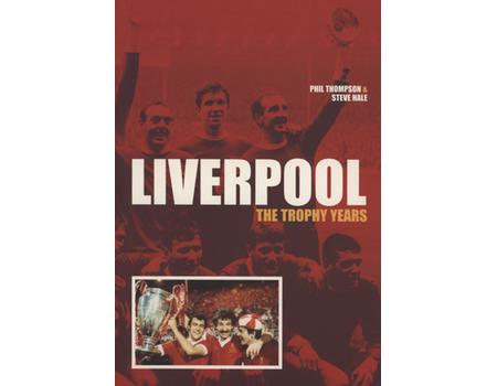 LIVERPOOL - THE TROPHY YEARS