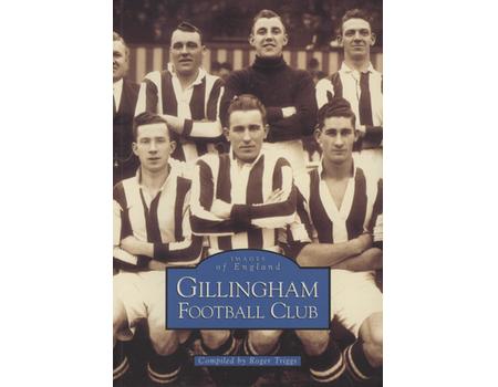 IMAGES OF ENGLAND - GILLINGHAM FOOTBALL CLUB