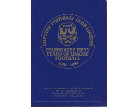 CHESTER FOOTBALL CLUB LIMITED CELEBRATES FIFTY YEARS OF LEAGUE FOOTBALL - 1931-1981