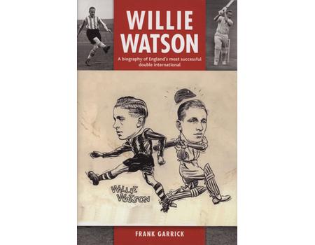 WILLIE WATSON - A BIOGRAPHY OF ENGLAND