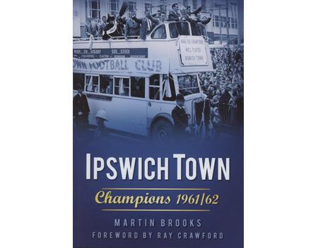 IPSWICH TOWN - CHAMPIONS 1961/62