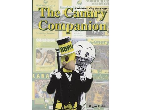 A NORWICH CITY FACT FILE - THE CANARY COMPANION