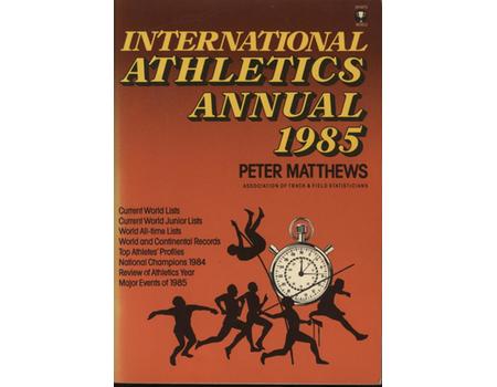 INTERNATIONAL ATHLETICS ANNUAL 1985