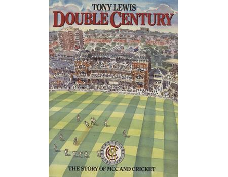 DOUBLE CENTURY. THE STORY OF MCC AND CRICKET