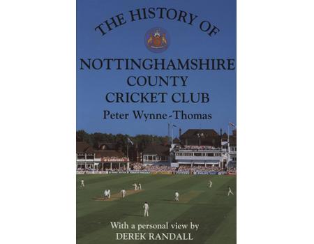 THE HISTORY OF NOTTINGHAMSHIRE COUNTY CRICKET CLUB (MULTI SIGNED)