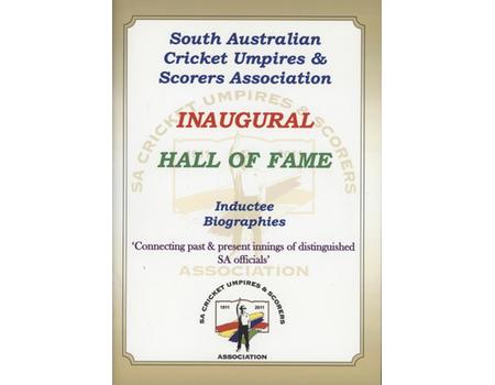 SOUTH AUSTRALIAN CRICKET UMPIRES AND SCORERS ASSOCIATION INAUGURAL HALL OF FAME - INDUCTEE BIOGRAPHIES