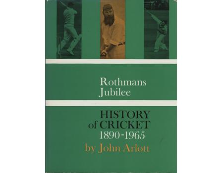 ROTHMANS JUBILEE HISTORY OF CRICKET 1890-1965