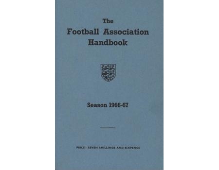 THE FOOTBALL ASSOCIATION: RULES OF THE ASSOCIATION AND LAWS OF THE GAME. SEASON 1966-67