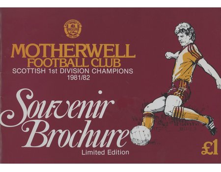 MOTHERWELL FOOTBALL CLUB - SCOTTISH 1ST DIVISION CHAMPIONS 1981/82 SOUVENIR BROCHURE