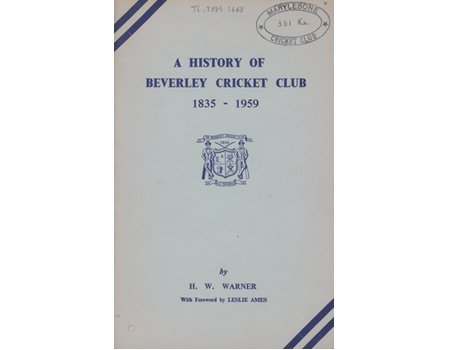 A HISTORY OF BEVERLEY CRICKET CLUB - 1835-1959