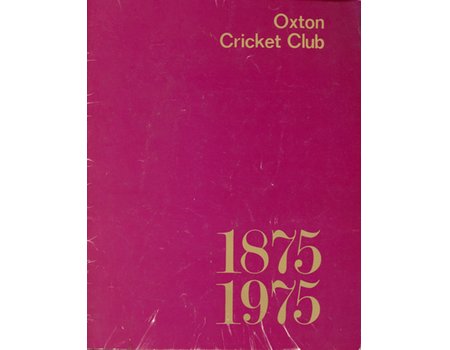 OXTON CRICKET CLUB 1875 - 1975