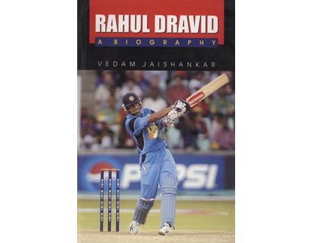 RAHUL DRAVID - A BIOGRAPHY