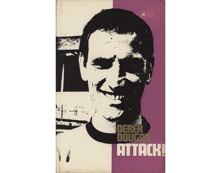 ATTACK: THE AUTOBIOGRAPHY OF DEREK DOUGAN