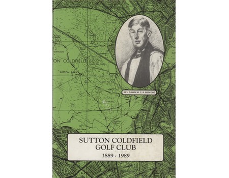 SUTTON COLDFIELD GOLF CLUB 1889-1989