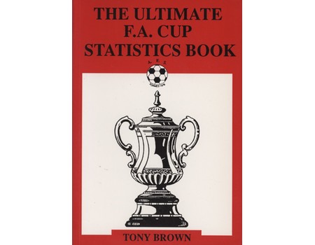 THE ULTIMATE F.A. CUP STATISTICS BOOK