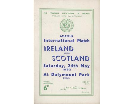 IRELAND V SCOTLAND AMATEUR INTERNATIONAL 1952 FOOTBALL PROGRAMME