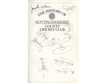 THE HISTORY OF NOTTINGHAMSHIRE COUNTY CRICKET CLUB (MULTI SIGNED)