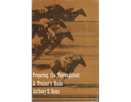 PREPARING THE THOROUGHBRED: A TRAINER