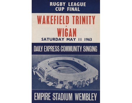 WAKEFIELD TRINITY V WIGAN 1963 (CHALLENGE CUP FINAL) COMMUNITY SINGING SHEET