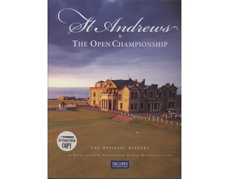 ST ANDREWS & THE OPEN CHAMPIONSHIP - THE OFFICIAL HISTORY