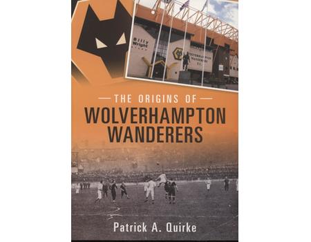 THE ORIGINS OF WOLVERHAMPTON WANDERERS