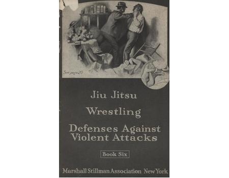 JIU JITSU AND OTHER DEFENSES AGAINST VIOLENT ASSAULT / WRESTLING