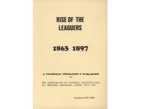 THE RISE OF THE LEAGUERS : A HISTORY OF THE CLUBS COMPRISING THE FIRST DIVISION OF THE FOOTBALL LEAGUE