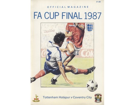 F.A. CUP FINAL 1987 TOTTENHAM HOTSPUR V COVENTRY CITY OFFICIAL MAGAZINE